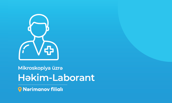 Həkim-laborant (mikroskopiya üzrə Nərimanov filialı)