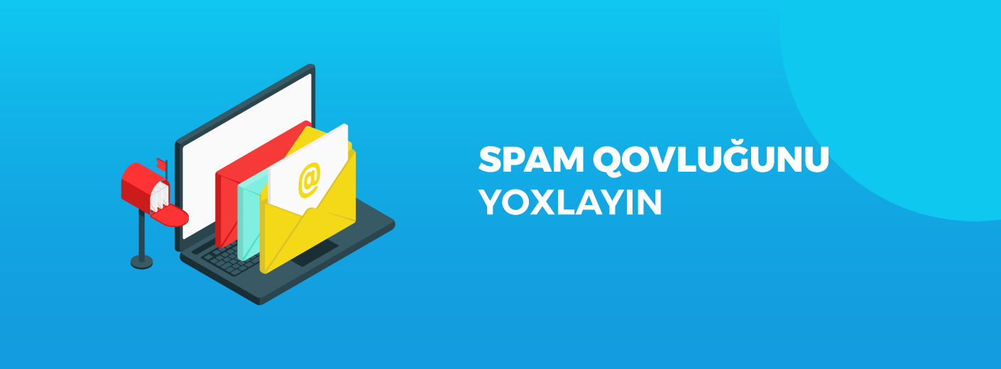 Spam qovluğunu yoxlayın